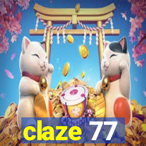 claze 77